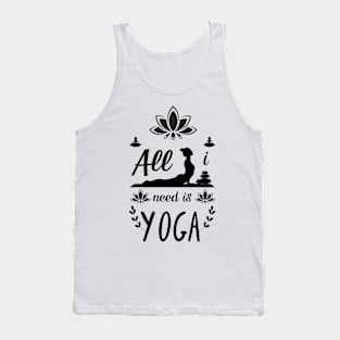 Yoga is all I need white Tank Top